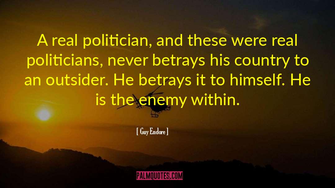 Guy Endore Quotes: A real politician, and these