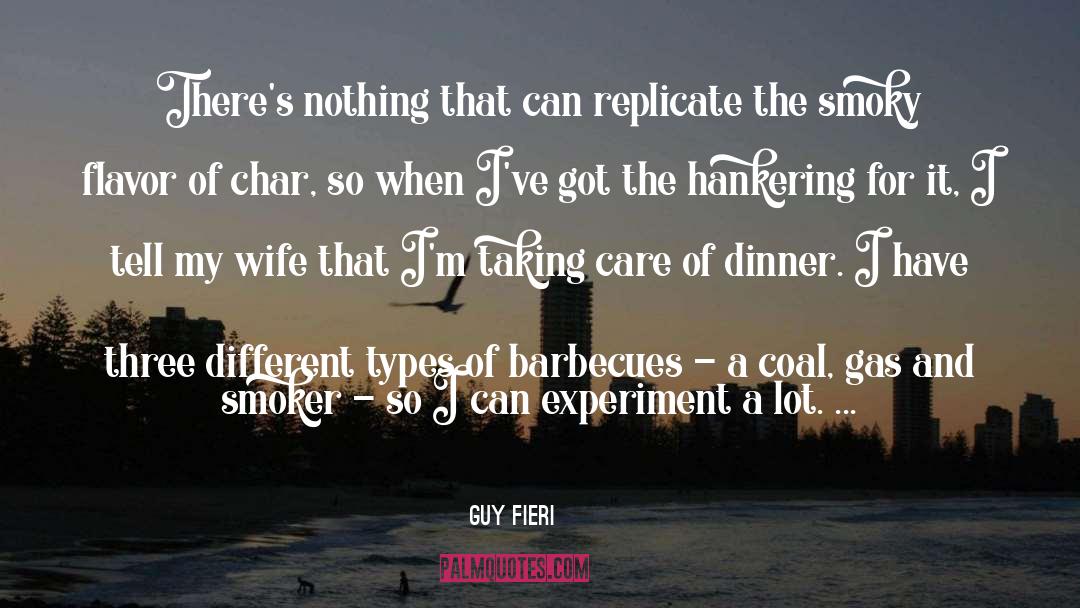 Guy Fieri Quotes: There's nothing that can replicate