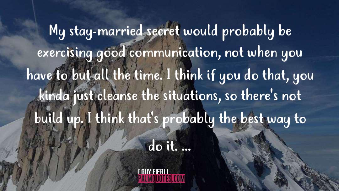 Guy Fieri Quotes: My stay-married secret would probably