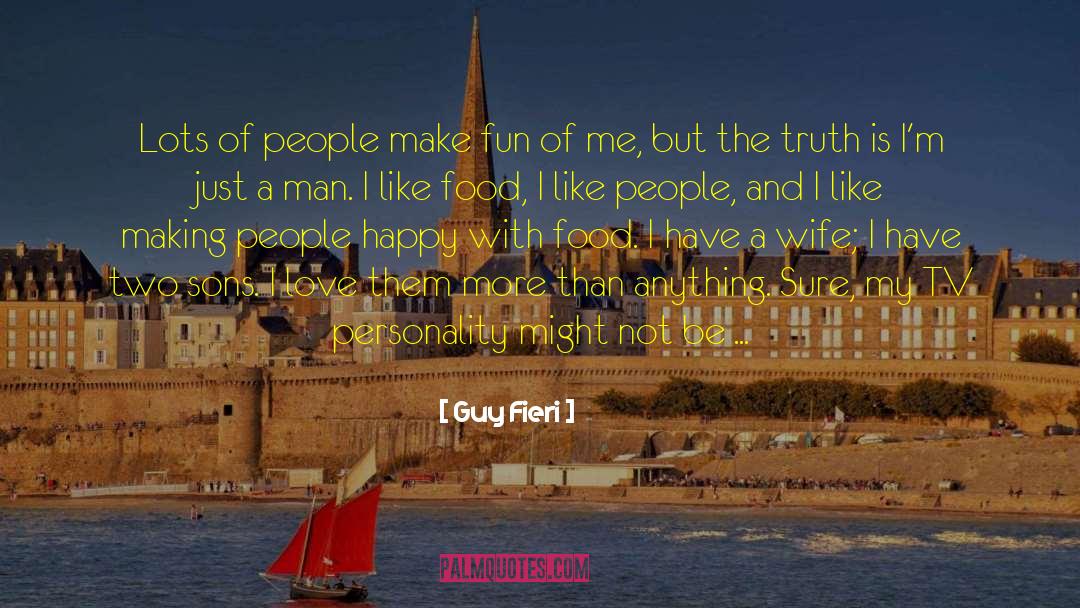 Guy Fieri Quotes: Lots of people make fun