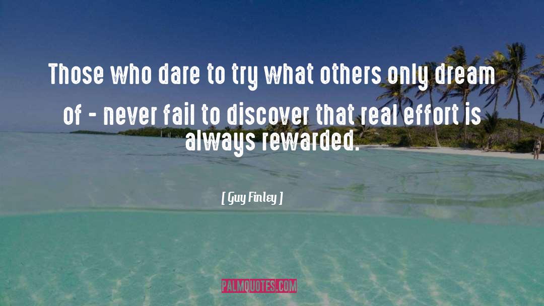 Guy Finley Quotes: Those who dare to try