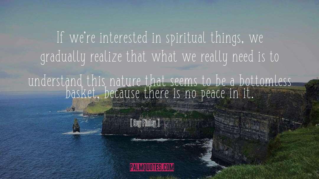 Guy Finley Quotes: If we're interested in spiritual