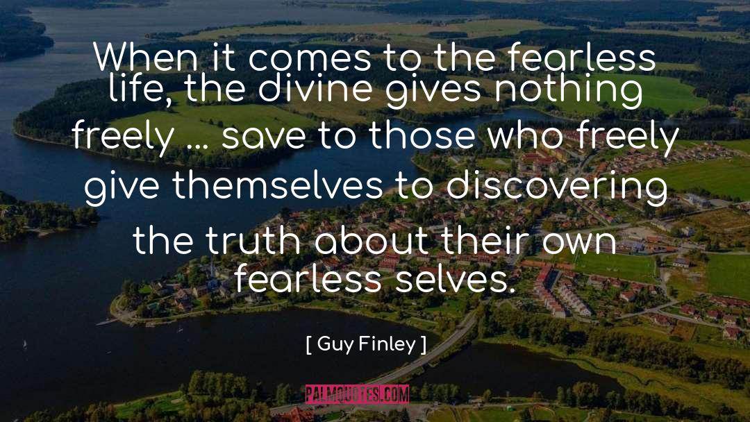 Guy Finley Quotes: When it comes to the