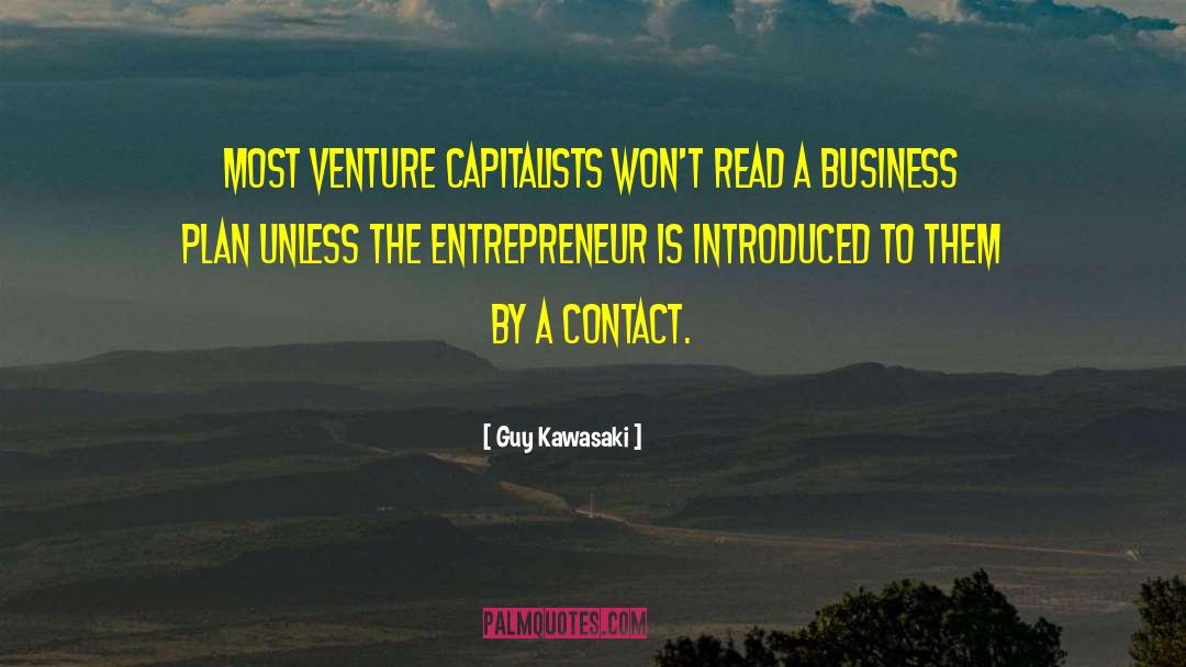 Guy Kawasaki Quotes: Most venture capitalists won't read