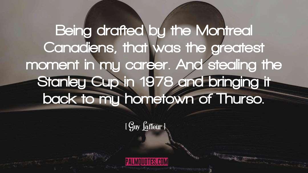 Guy Lafleur Quotes: Being drafted by the Montreal