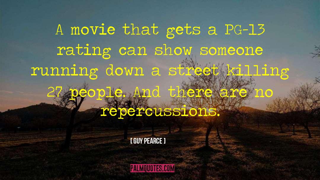 Guy Pearce Quotes: A movie that gets a