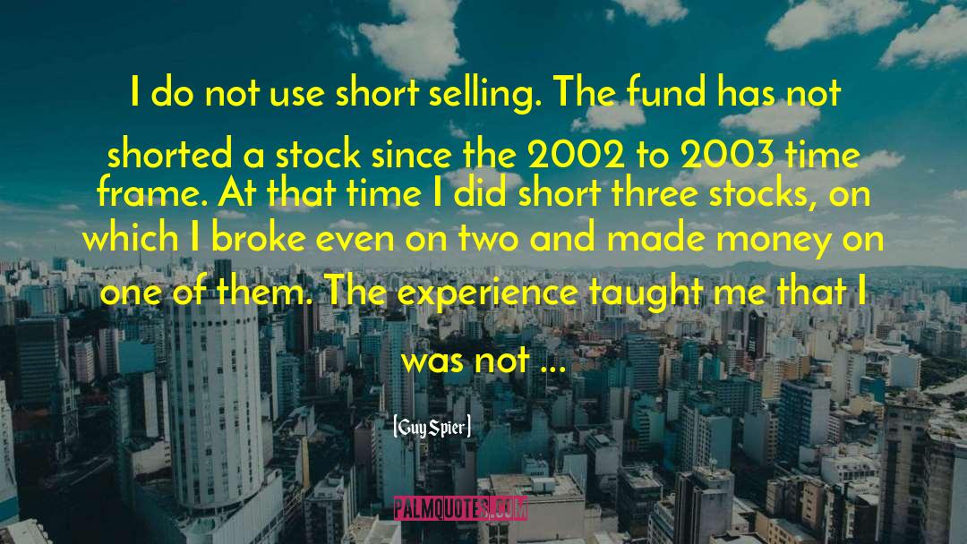 Guy Spier Quotes: I do not use short