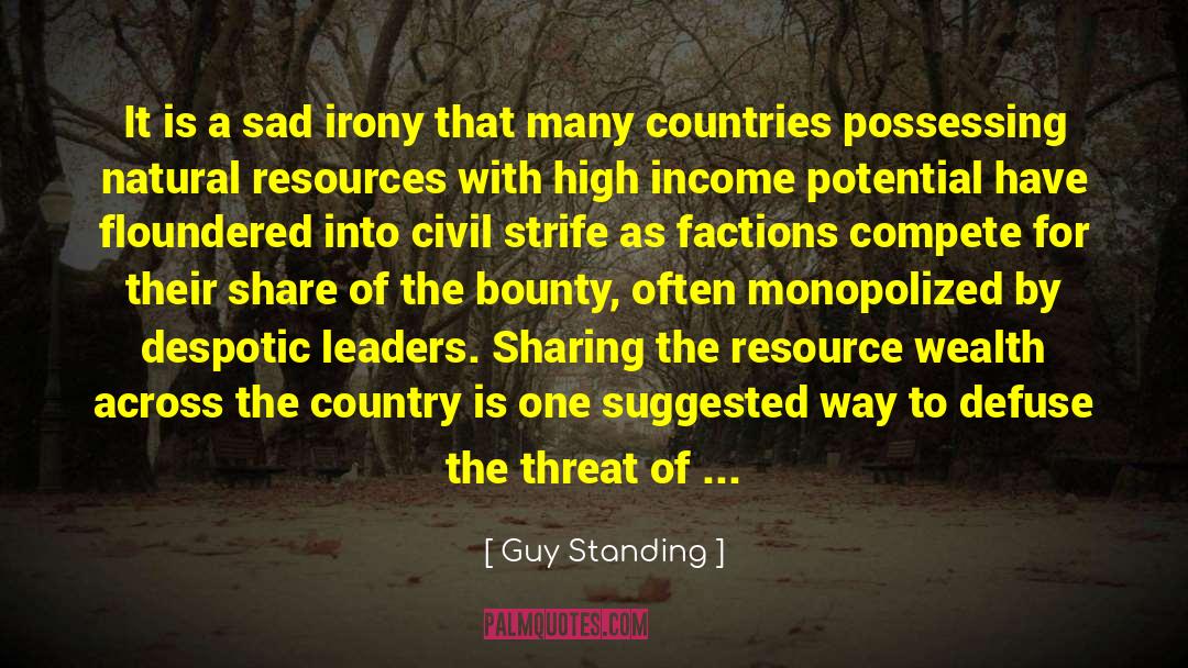 Guy Standing Quotes: It is a sad irony