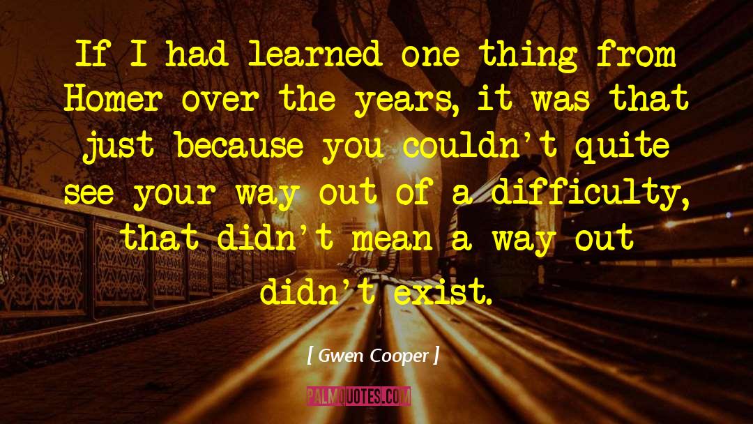 Gwen Cooper Quotes: If I had learned one