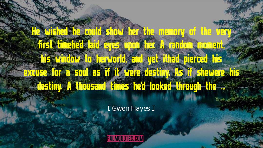 Gwen Hayes Quotes: He wished he could show
