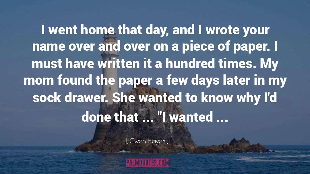Gwen Hayes Quotes: I went home that day,