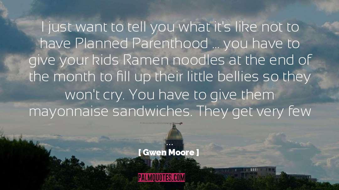 Gwen Moore Quotes: I just want to tell