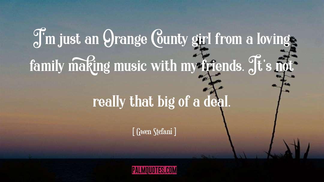 Gwen Stefani Quotes: I'm just an Orange County