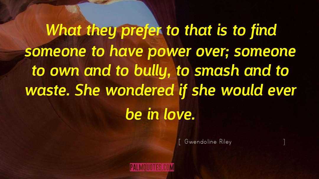 Gwendoline Riley Quotes: What they prefer to that