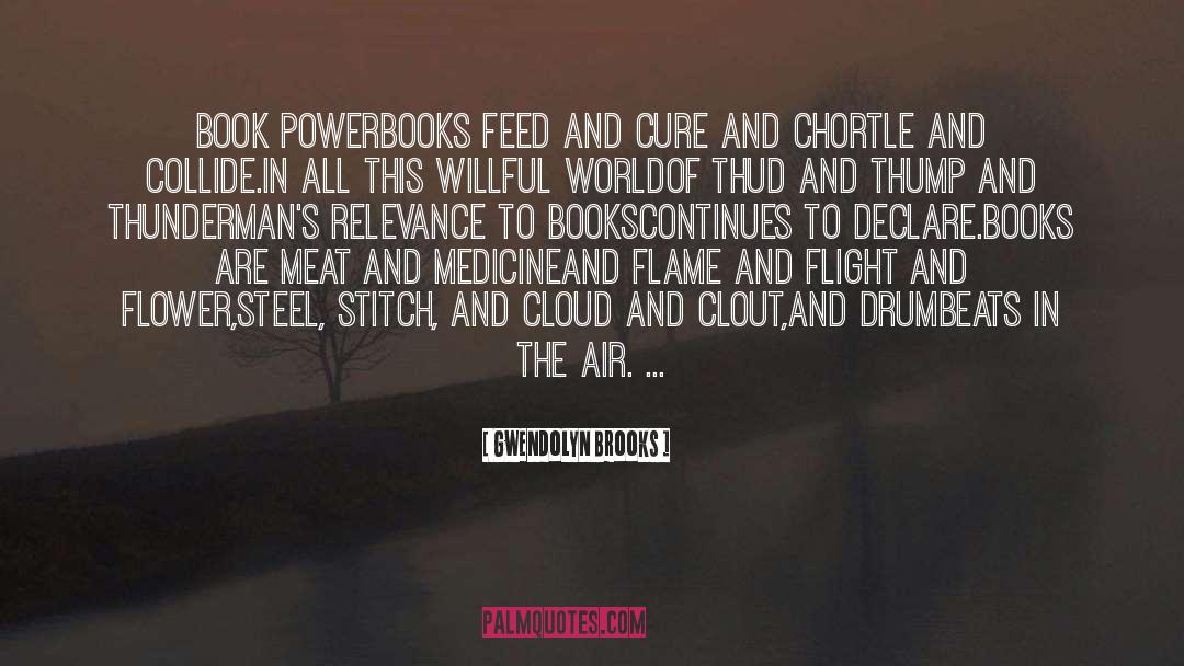 Gwendolyn Brooks Quotes: Book Power<br /><br />Books feed