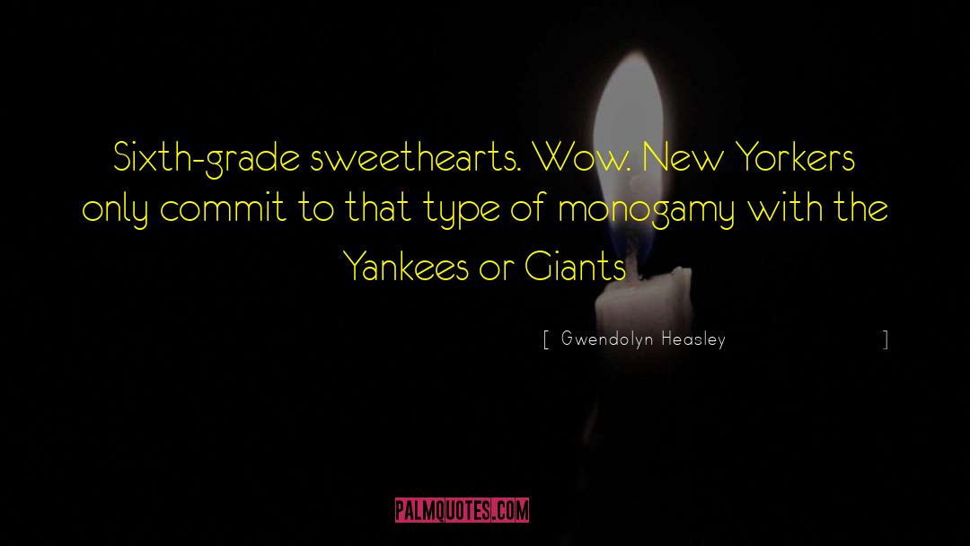 Gwendolyn Heasley Quotes: Sixth-grade sweethearts. Wow. New Yorkers