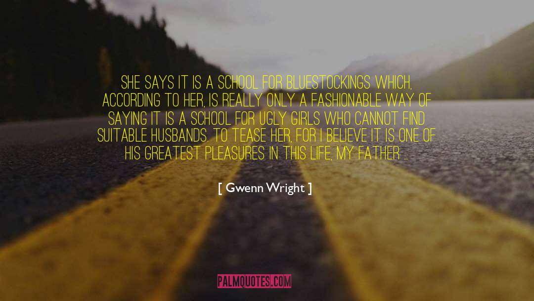 Gwenn Wright Quotes: She says it is a