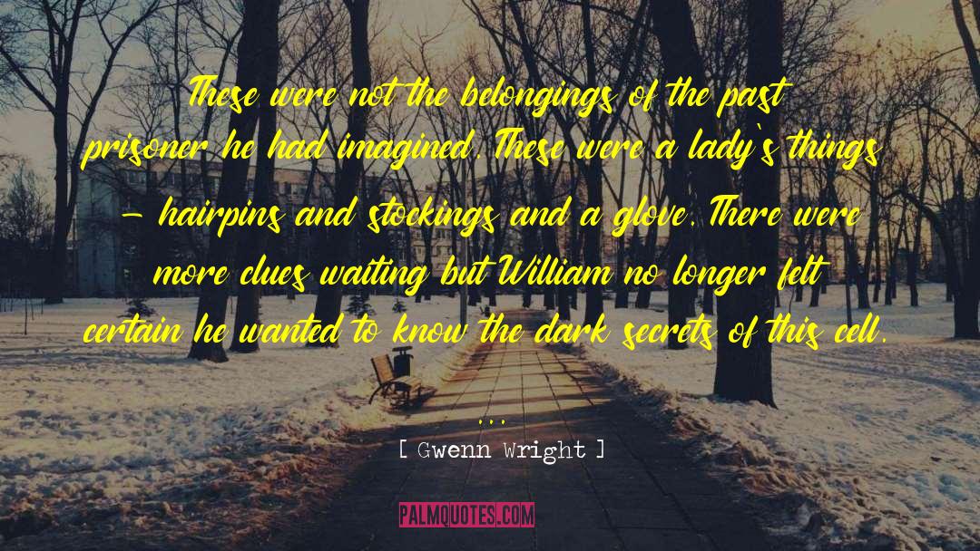Gwenn Wright Quotes: These were not the belongings