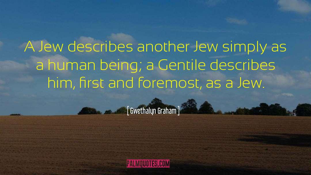 Gwethalyn Graham Quotes: A Jew describes another Jew