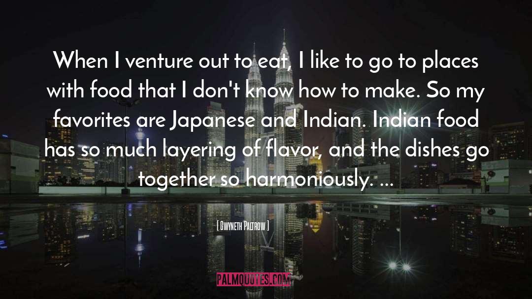 Gwyneth Paltrow Quotes: When I venture out to