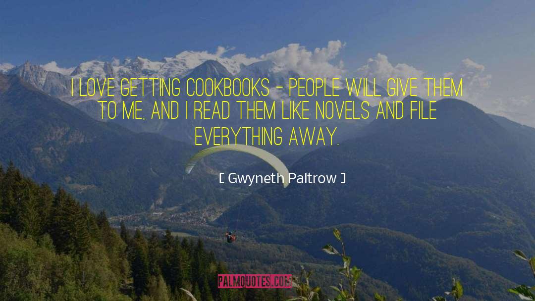 Gwyneth Paltrow Quotes: I love getting cookbooks -