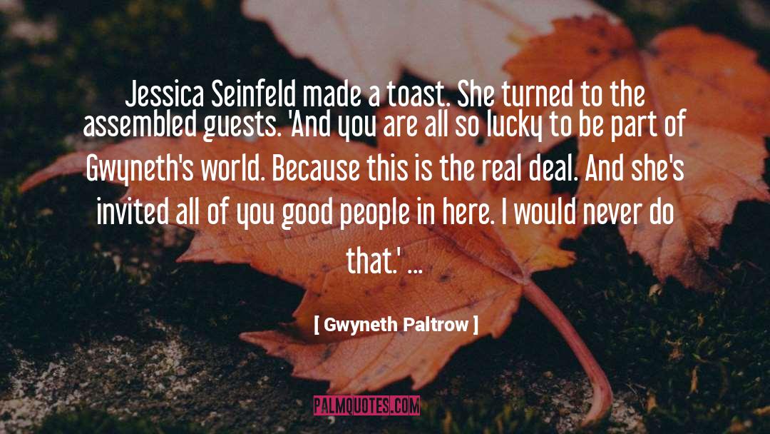 Gwyneth Paltrow Quotes: Jessica Seinfeld made a toast.