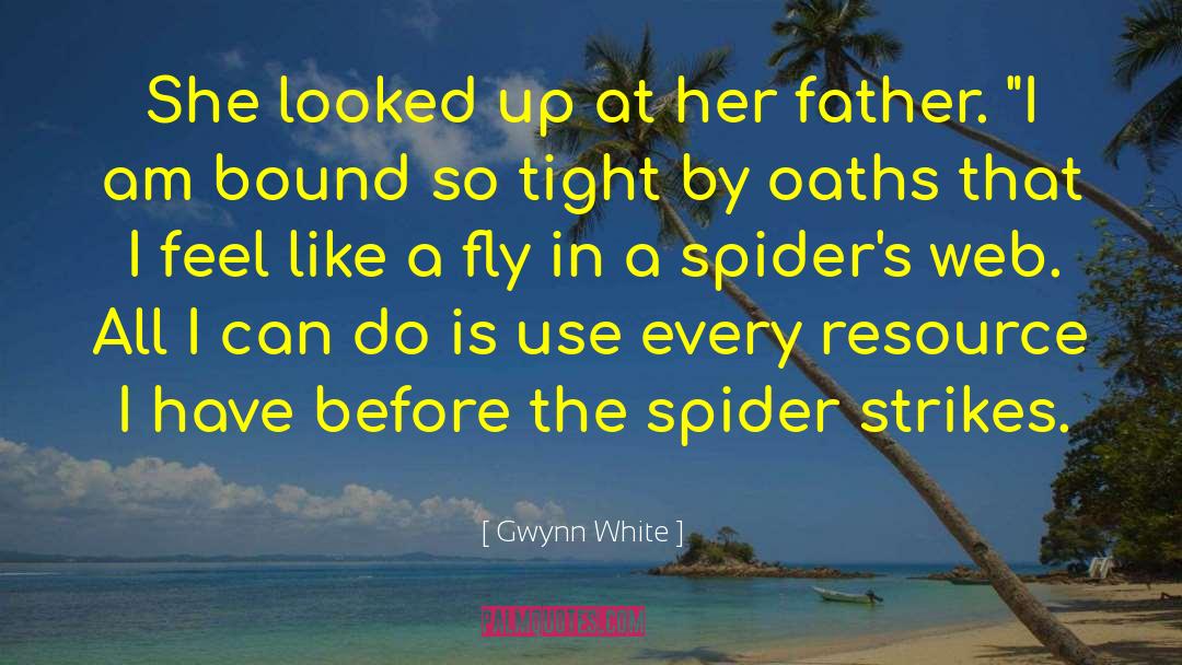 Gwynn White Quotes: She looked up at her