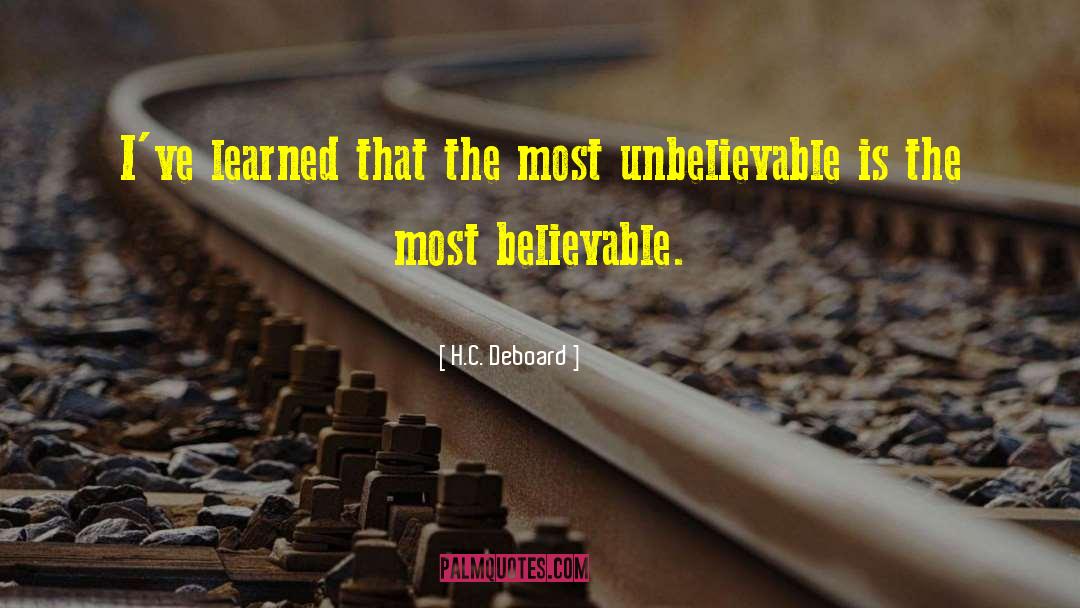H.C. Deboard Quotes: I've learned that the most