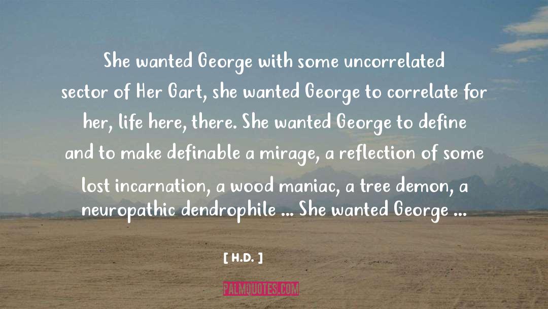 H.D. Quotes: She wanted George with some