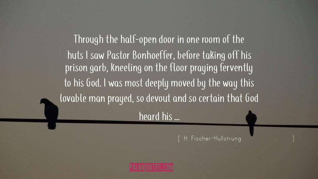 H. Fischer-Hullstrung Quotes: Through the half-open door in