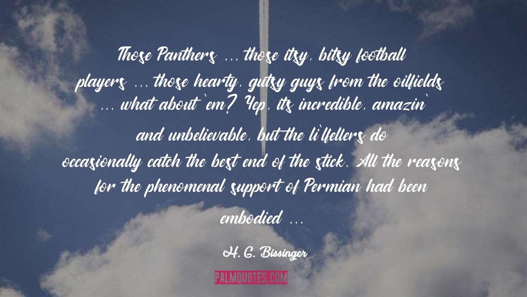 H. G. Bissinger Quotes: Those Panthers ... those itsy,