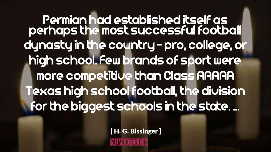 H. G. Bissinger Quotes: Permian had established itself as