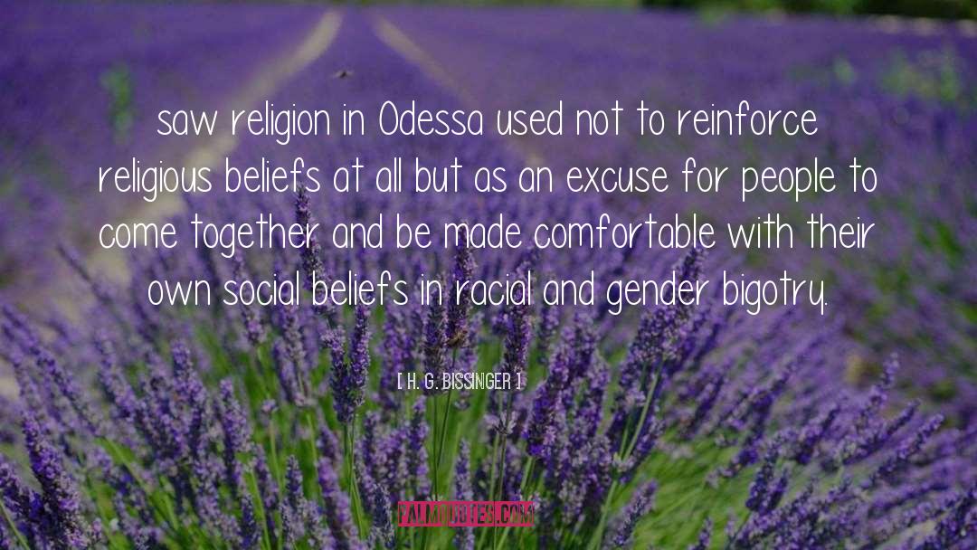 H. G. Bissinger Quotes: saw religion in Odessa used