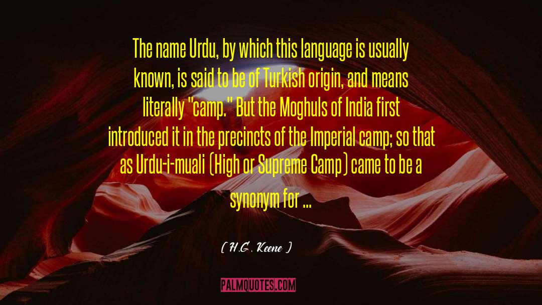 H.G. Keene Quotes: The name Urdu, by which