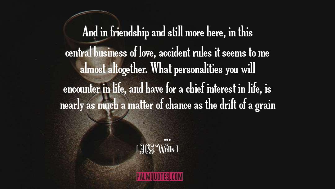H.G.Wells Quotes: And in friendship and still