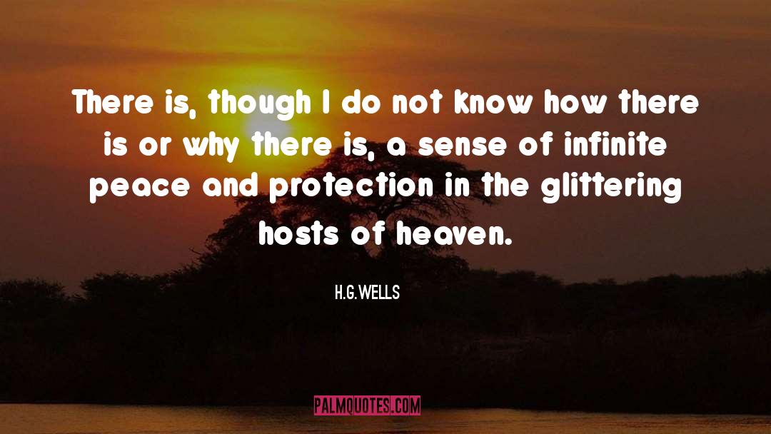 H.G.Wells Quotes: There is, though I do