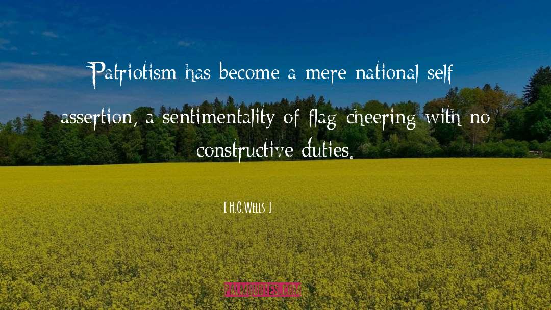 H.G.Wells Quotes: Patriotism has become a mere