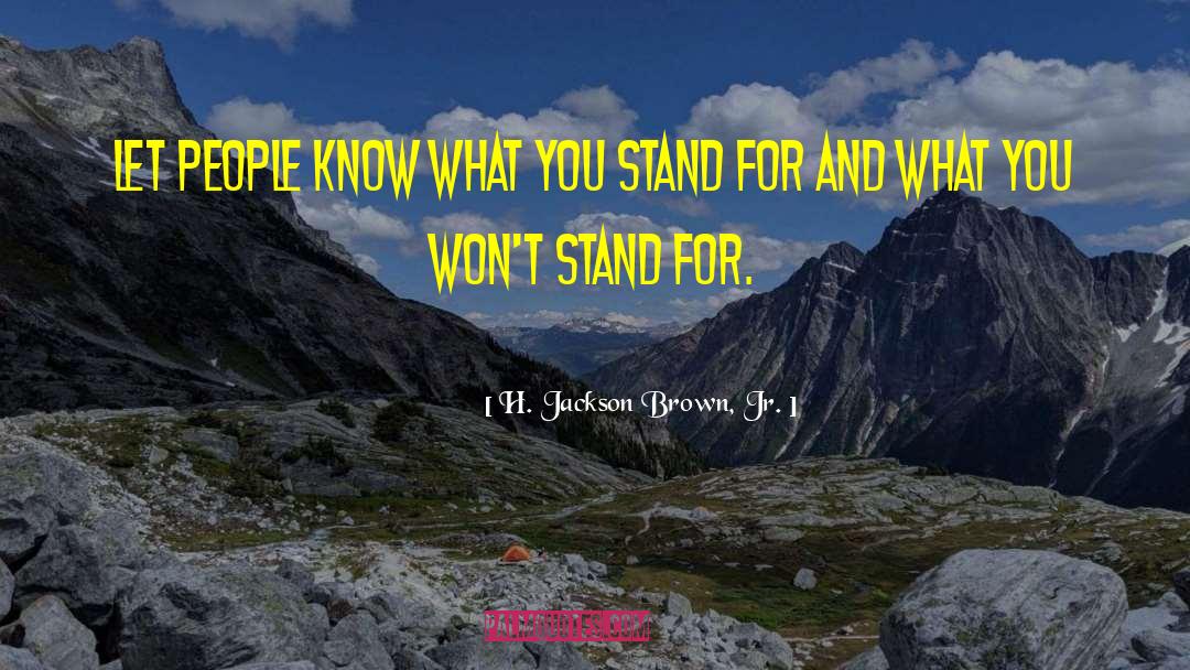 H. Jackson Brown, Jr. Quotes: Let people know what you