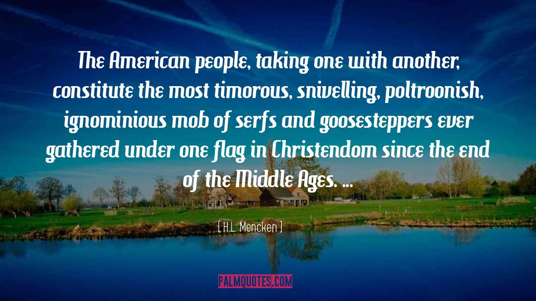 H.L. Mencken Quotes: The American people, taking one