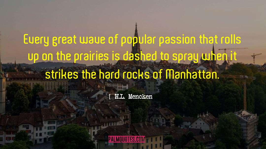 H.L. Mencken Quotes: Every great wave of popular