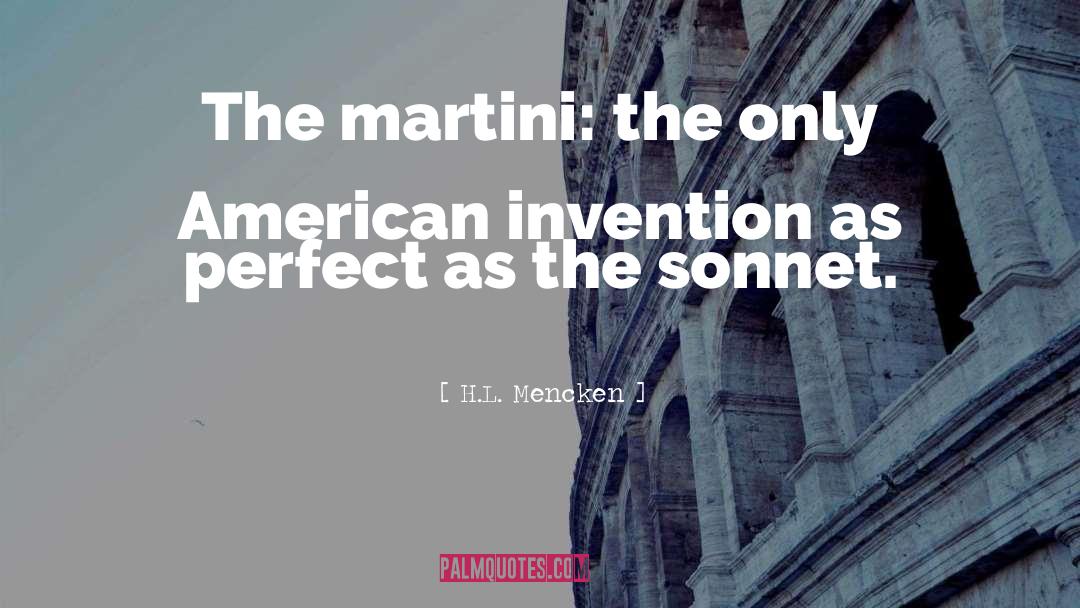 H.L. Mencken Quotes: The martini: the only American