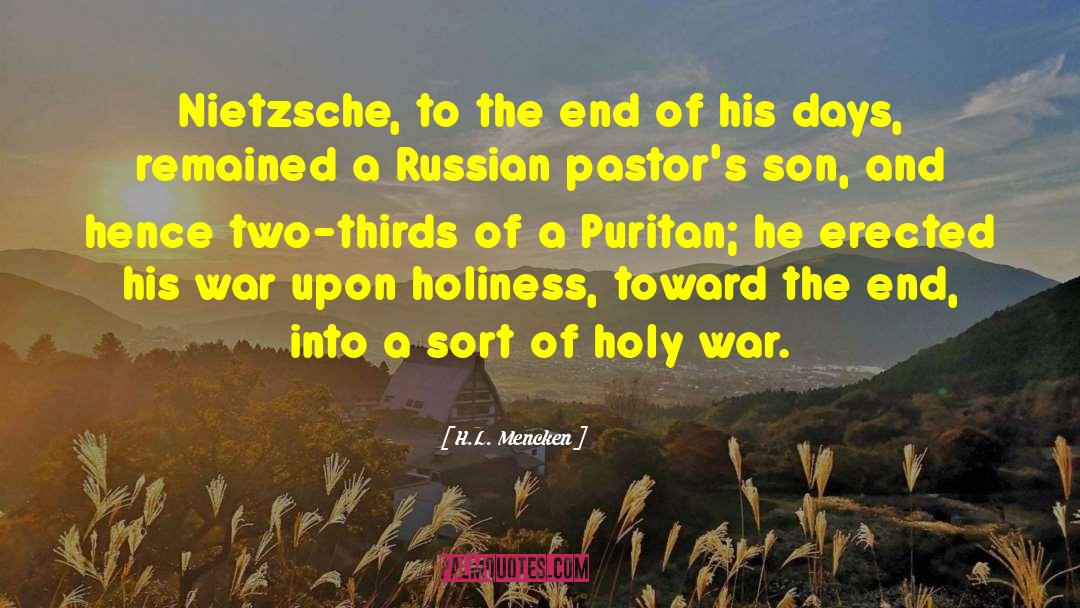 H.L. Mencken Quotes: Nietzsche, to the end of