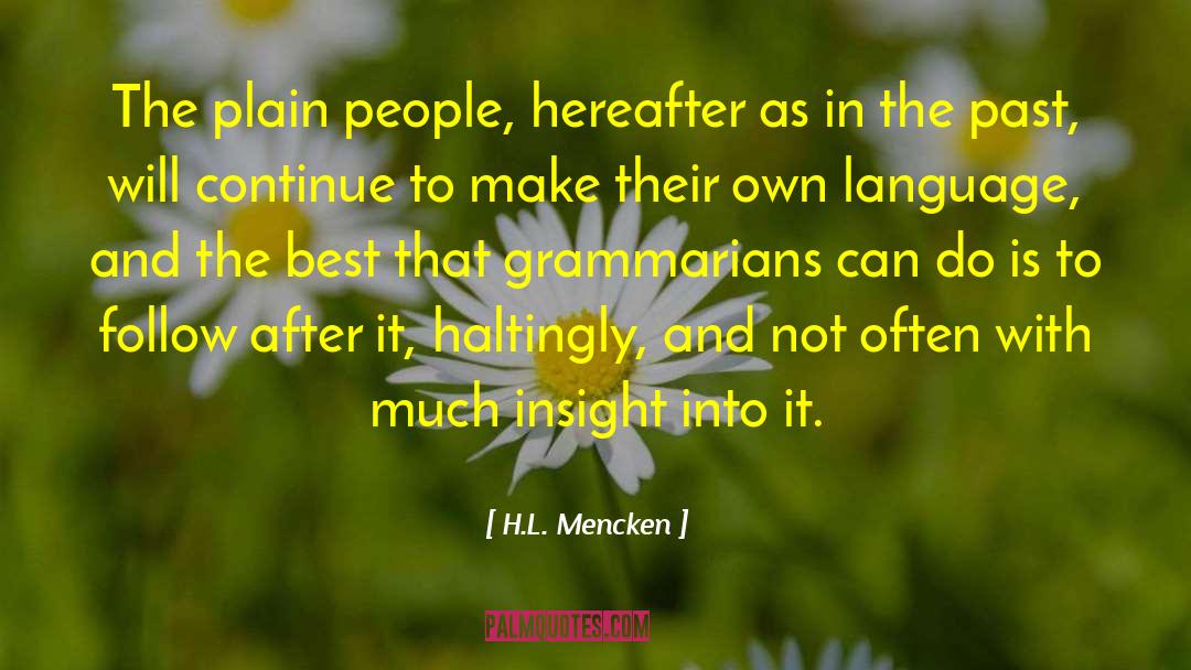 H.L. Mencken Quotes: The plain people, hereafter as