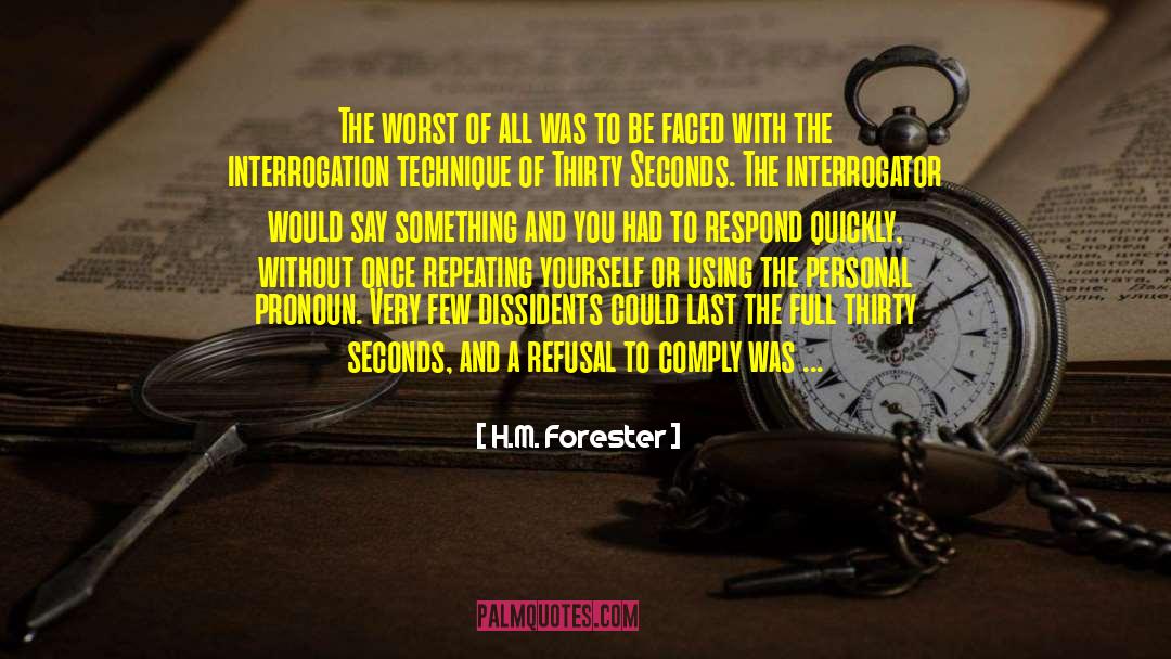 H.M. Forester Quotes: The worst of all was
