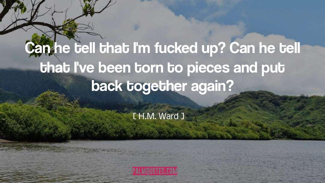 H.M. Ward Quotes: Can he tell that I'm