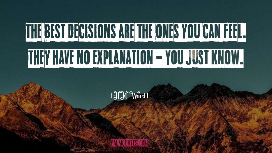 H.M. Ward Quotes: The best decisions are the