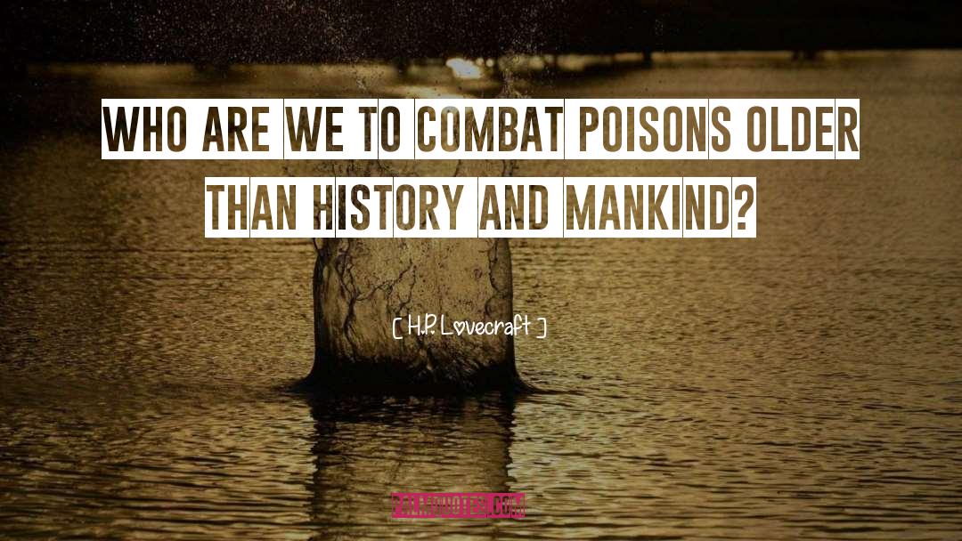H.P. Lovecraft Quotes: Who are we to combat