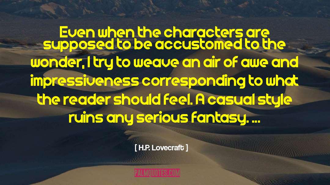 H.P. Lovecraft Quotes: Even when the characters are