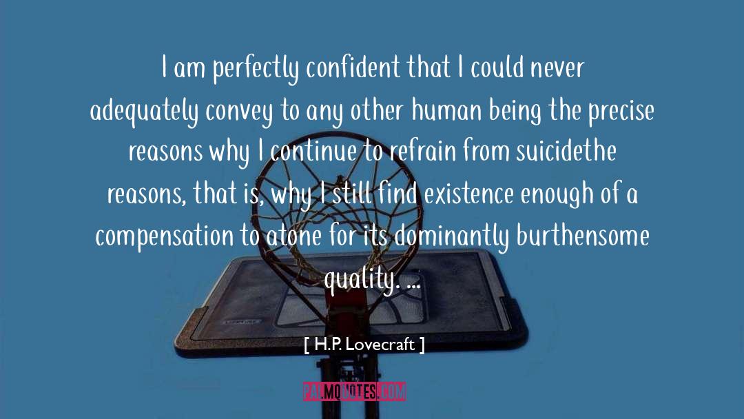 H.P. Lovecraft Quotes: I am perfectly confident that