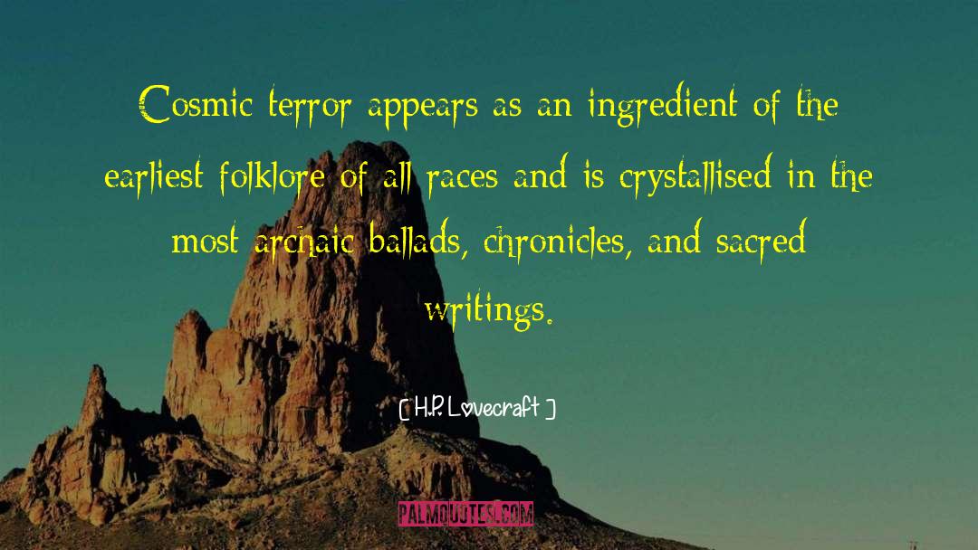 H.P. Lovecraft Quotes: Cosmic terror appears as an